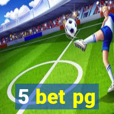 5 bet pg